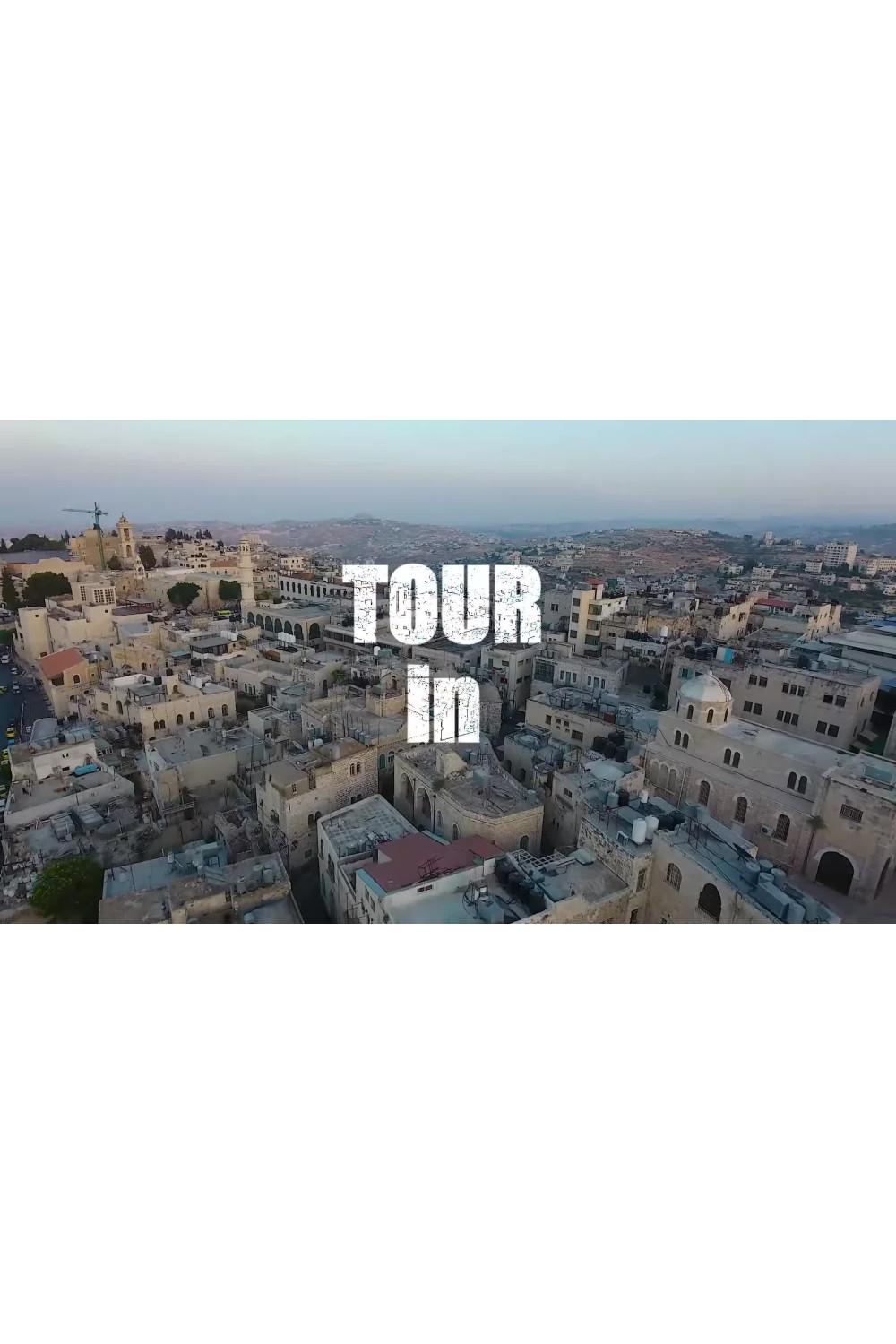 Tour In Bethlehem Palestine